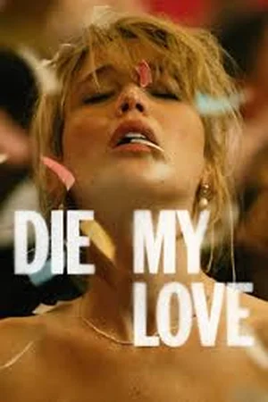 Die My Love (2025) poster